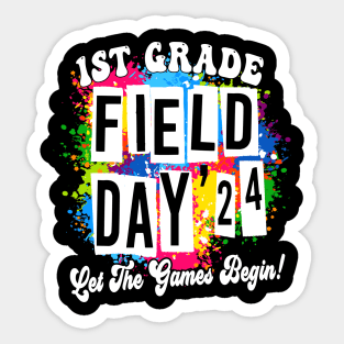 1th Grade Field Day 2024 Let The Games Begin Kids Teachers Sticker